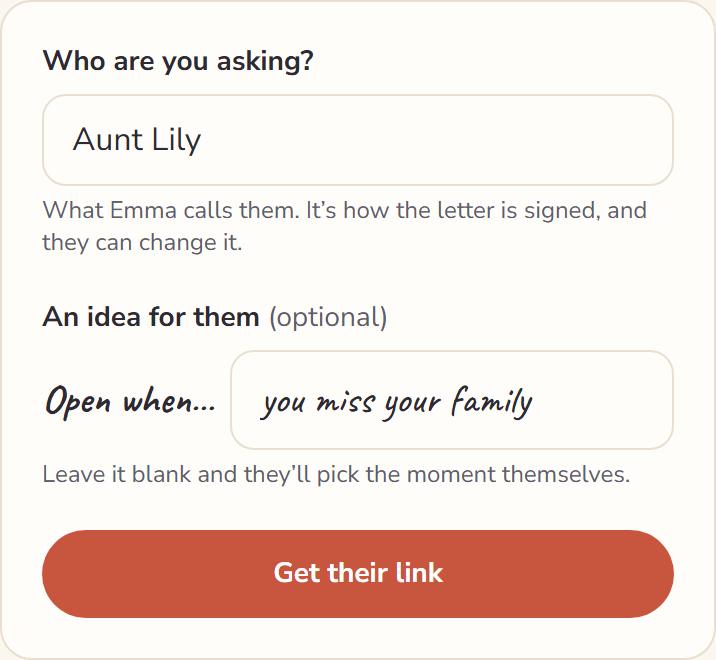 The Ask someone to write one form: Who are you asking? Aunt Lily. An idea for them: Open when you miss your family. A Get their link button.